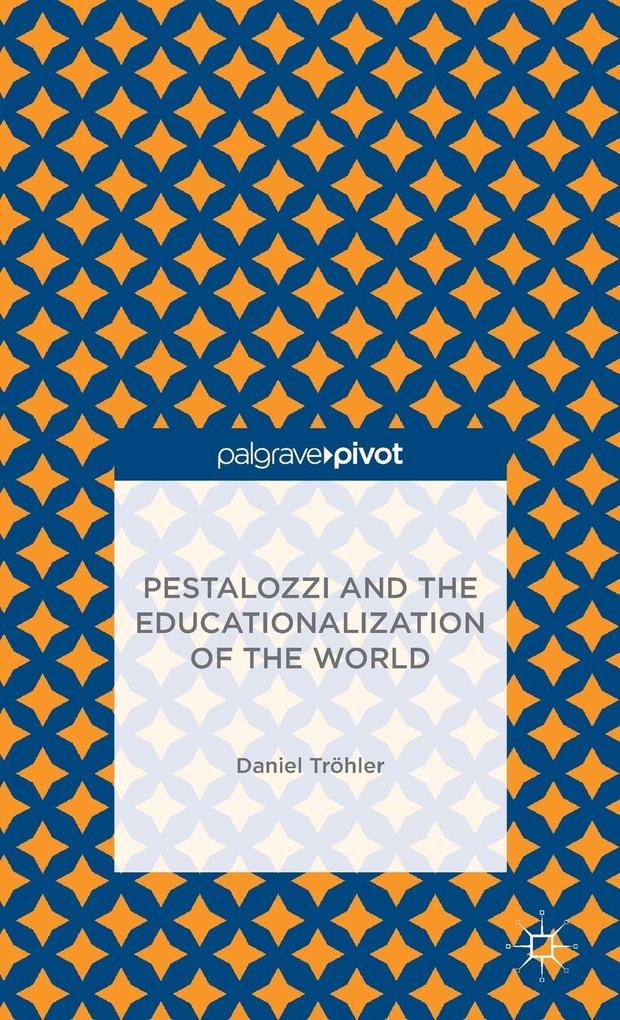 Pestalozzi and the Educationalization of the World.pdf