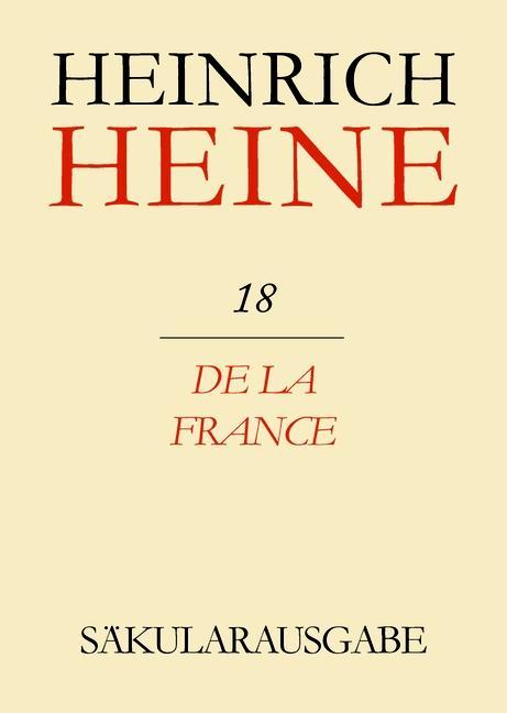 Klassik Stiftung Weimar und Centre National de la Recherche Scientifique: Heinrich Heine Säkularausgabe - De la France, BAND 18.pdf
