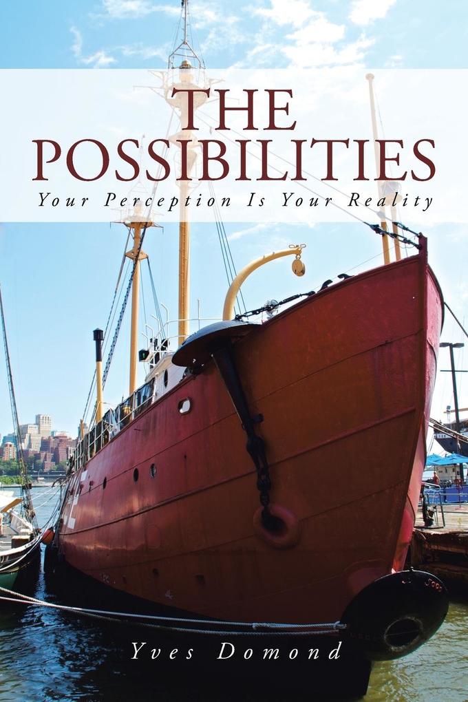 The Possibilities: Your Perception Is Your Reality.pdf