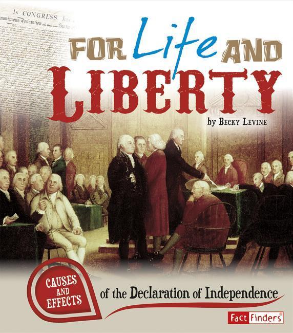 For Life and Liberty: Causes and Effects of the Declaration of Independence.pdf