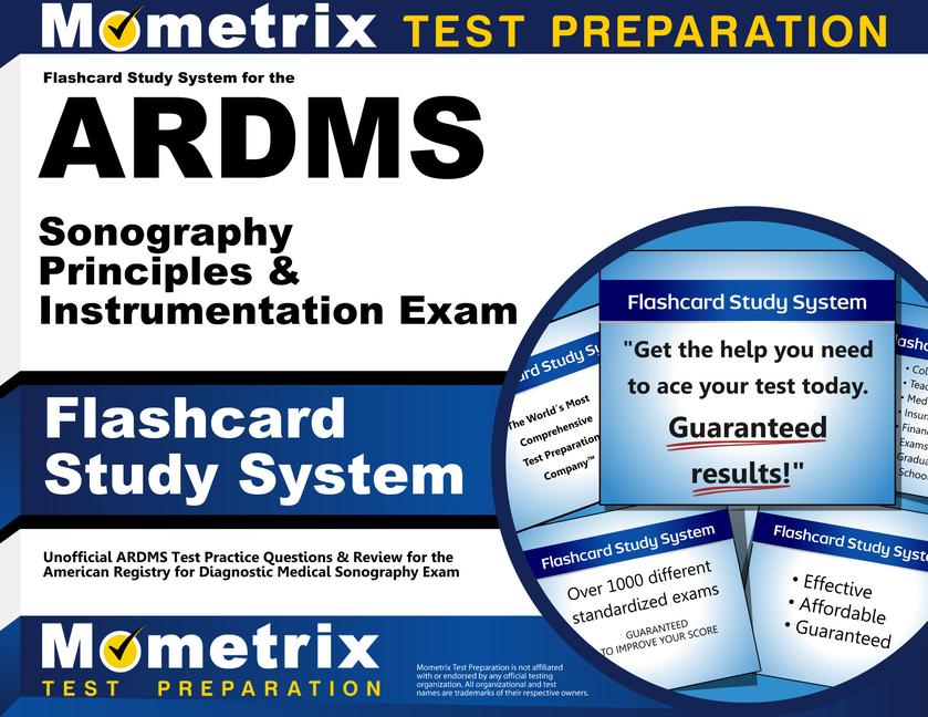 Flashcard Study System for the Ardms Sonography Principles & Instrumentation Exam: Unofficial Ardms Test Practice Questions & Review for the American.pdf