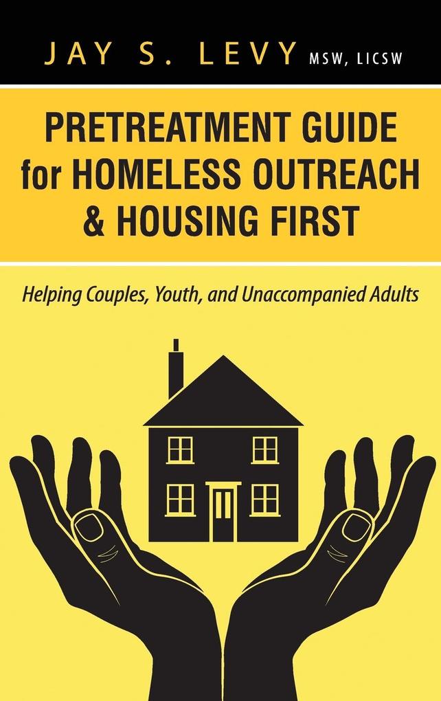 Produktbild: Pretreatment Guide for Homeless Outreach & Housing First | Jay S. Levy