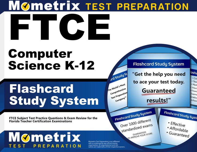 FTCE Computer Science K-12 Flashcard Study System: FTCE Test Practice Questions & Exam Review for the Florida Teacher Certification Examinations.pdf