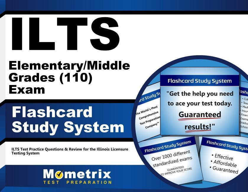 Ilts Elementary/Middle Grades (110) Exam Flashcard Study System: Ilts Test Practice Questions & Review for the Illinois Licensure Testing System.pdf