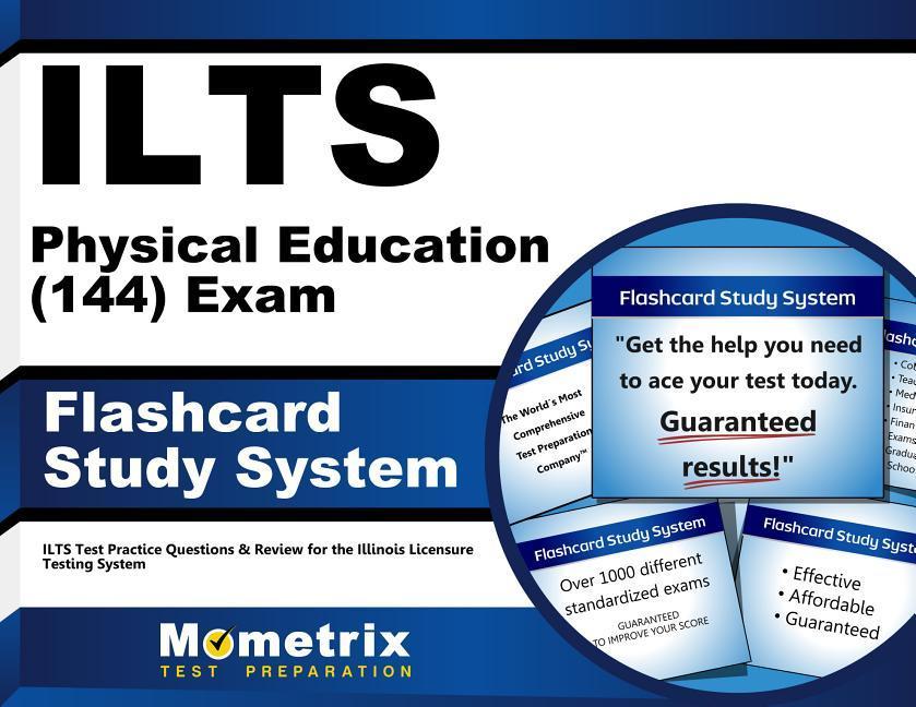 Ilts Physical Education (144) Exam Flashcard Study System: Ilts Test Practice Questions & Review for the Illinois Licensure Testing System.pdf
