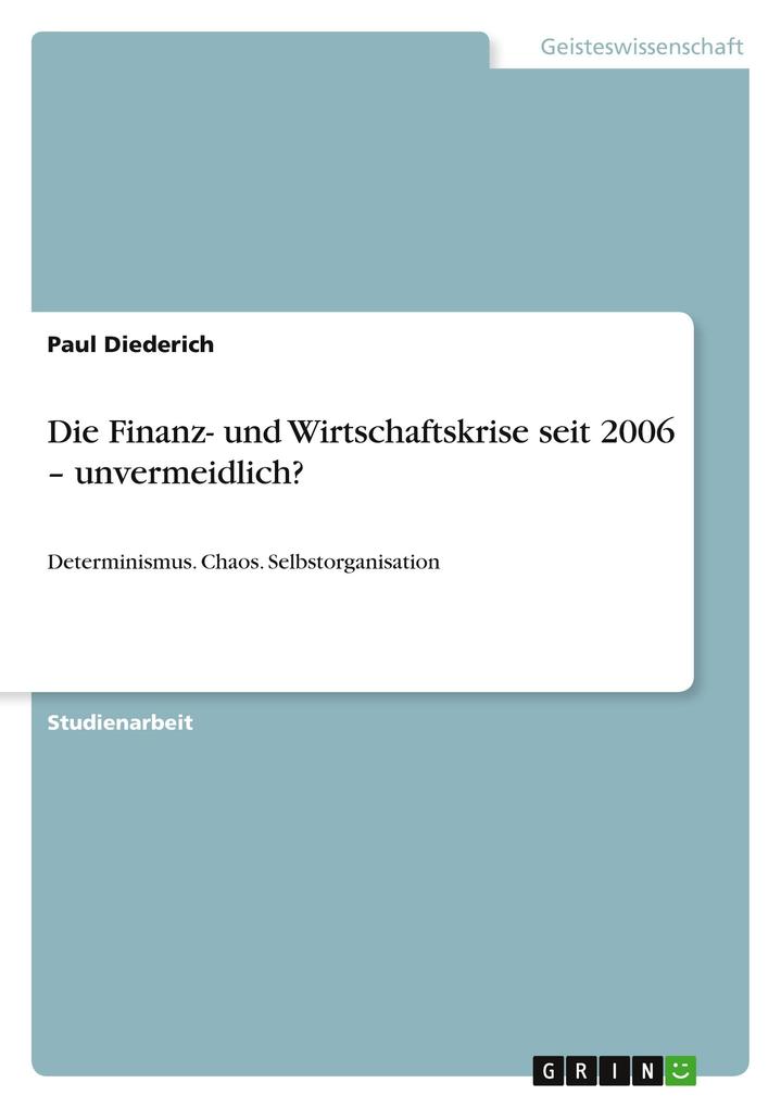Die Finanz- und Wirtschaftskrise seit 2006 - unvermeidlich?.pdf