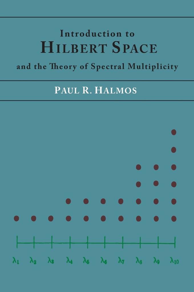 Introduction to Hilbert Space and the Theory of Spectral Multiplicity.pdf