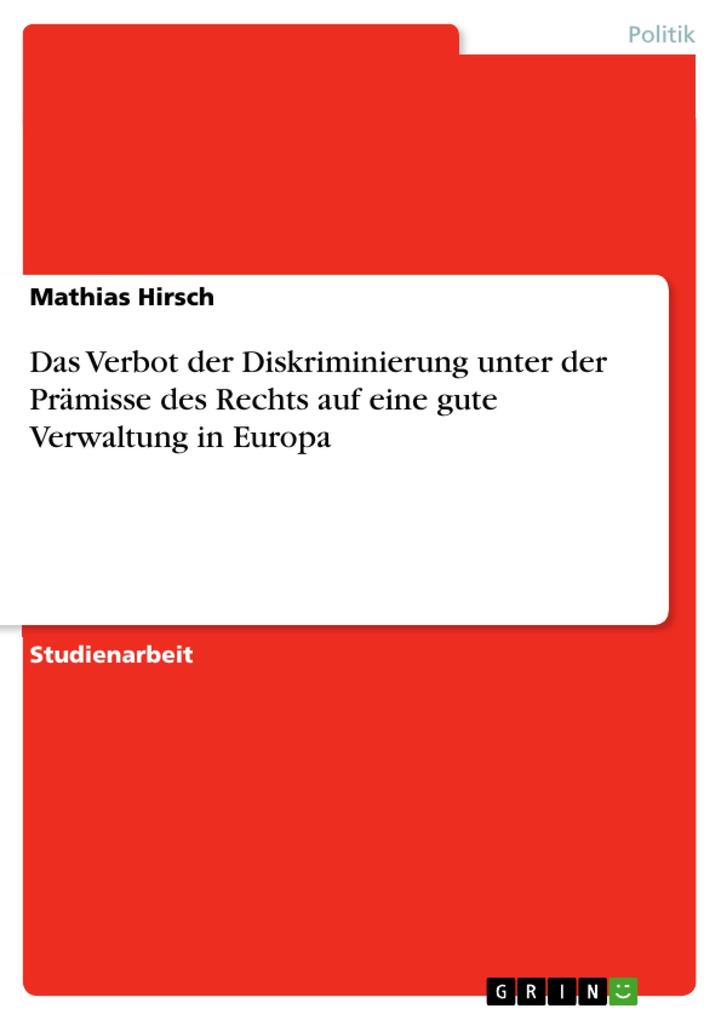Das Verbot der Diskriminierung unter der Prämisse des Rechts auf eine gute Verwaltung in Europa.pdf