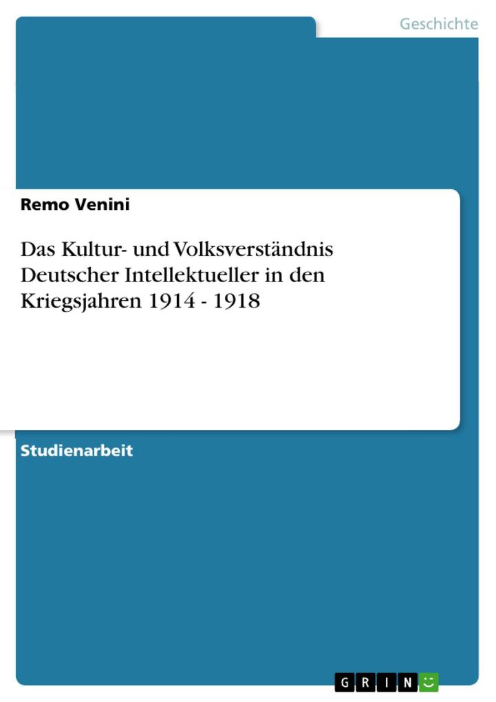 Das Kultur- und Volksverständnis Deutscher Intellektueller in den Kriegsjahren 1914 - 1918.pdf