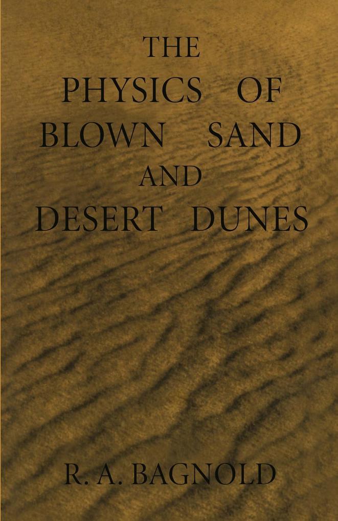 The Physics of Blown Sand and Desert Dunes.pdf