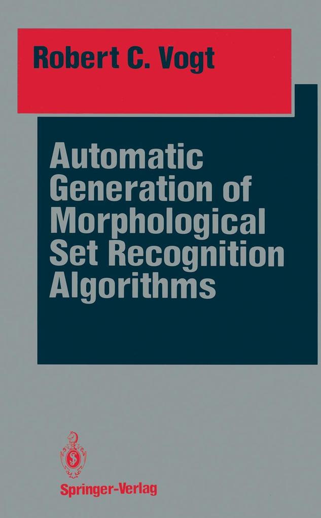 Automatic Generation of Morphological Set Recognition Algorithms.pdf
