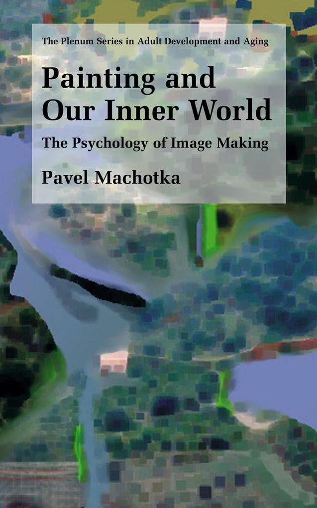 Produktbild: Painting and Our Inner World | Pavel Machotka