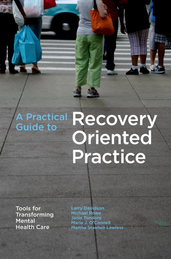 A Practical Guide to Recovery-Oriented Practice: Tools for Transforming Mental Health Care.pdf