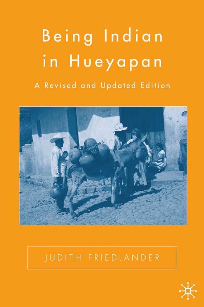 Produktbild: Being Indian in Hueyapan | J. Friedlander