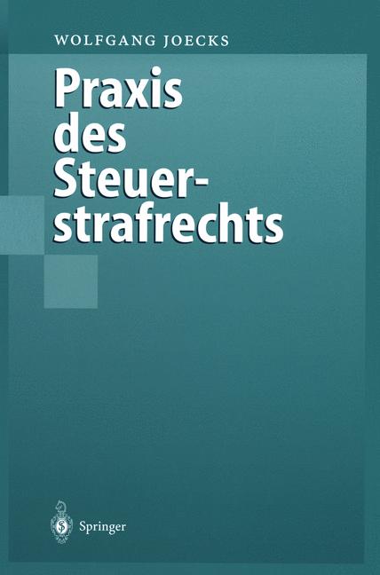 Weitere Ansicht: Praxis des Steuerstrafrechts | Wolfgang Joecks