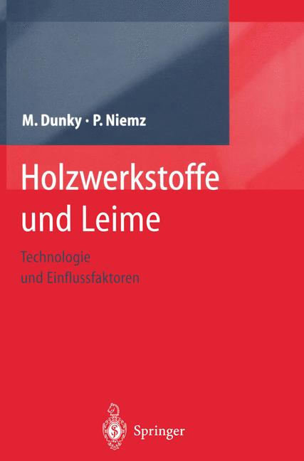 Weitere Ansicht: Holzwerkstoffe und Leime | Manfred Dunky, Peter Niemz