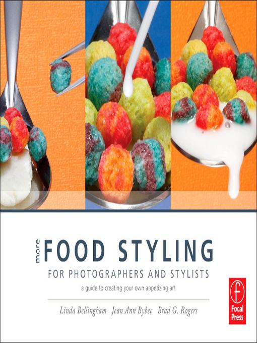 Produktbild: More Food Styling for Photographers & Stylists | Linda Bellingham, Jean Ann Bybee