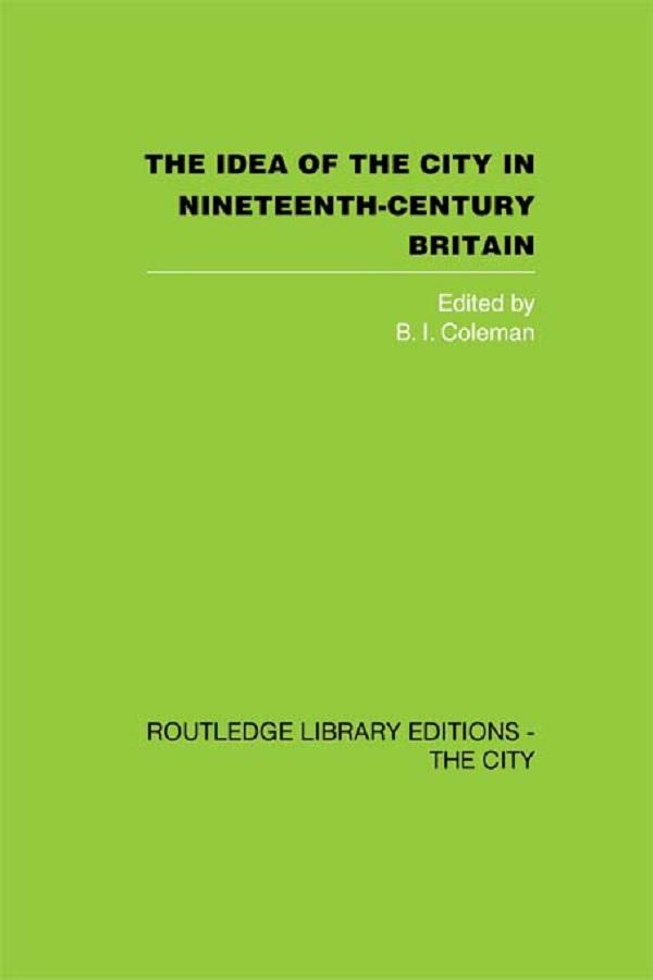 The Idea of the City in Nineteenth-Century Britain.pdf