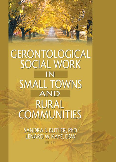 Produktbild: Gerontological Social Work in Small Towns and Rural Communities | Lenard W Kaye, Sandra Butler
