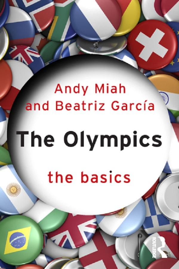 Produktbild: The Olympics: The Basics | Andy Miah, Beatriz Garcia