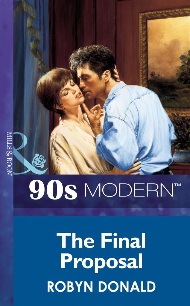 The Final Proposal (Mills & Boon Vintage 90s Modern).pdf