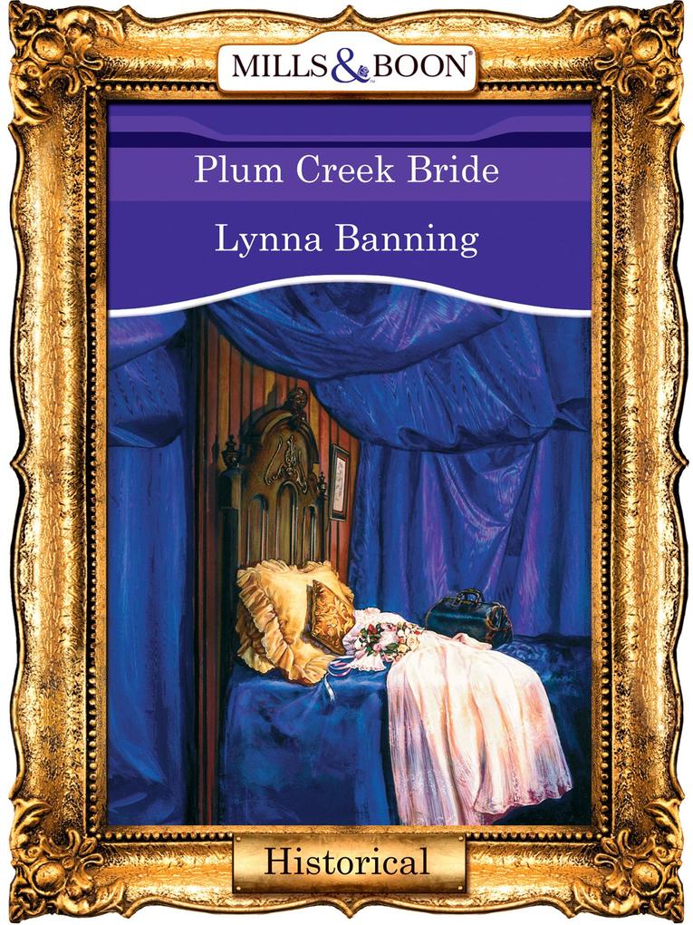 Plum Creek Bride (Mills & Boon Vintage 90s Modern).pdf