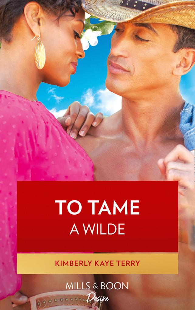 To Tame a Wilde (Mills & Boon Kimani) (Wilde in Wyoming, Book 5).pdf