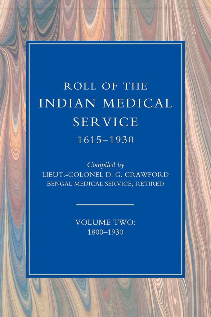Roll of the Indian Medical Service 1615-1930 - Volume 2.pdf