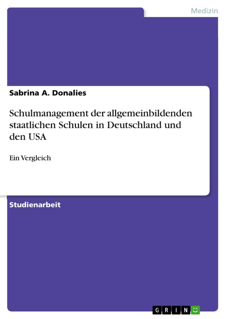 Schulmanagement der allgemeinbildenden staatlichen Schulen in Deutschland und den USA.pdf