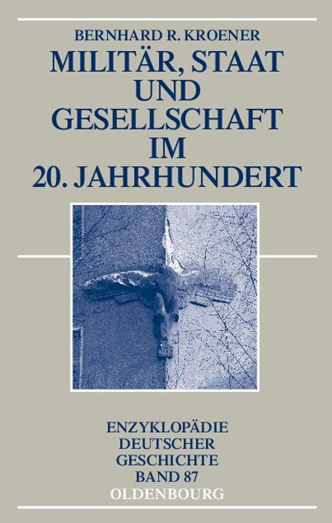Militär, Staat und Gesellschaft im 20. Jahrhundert (1890-1990).pdf