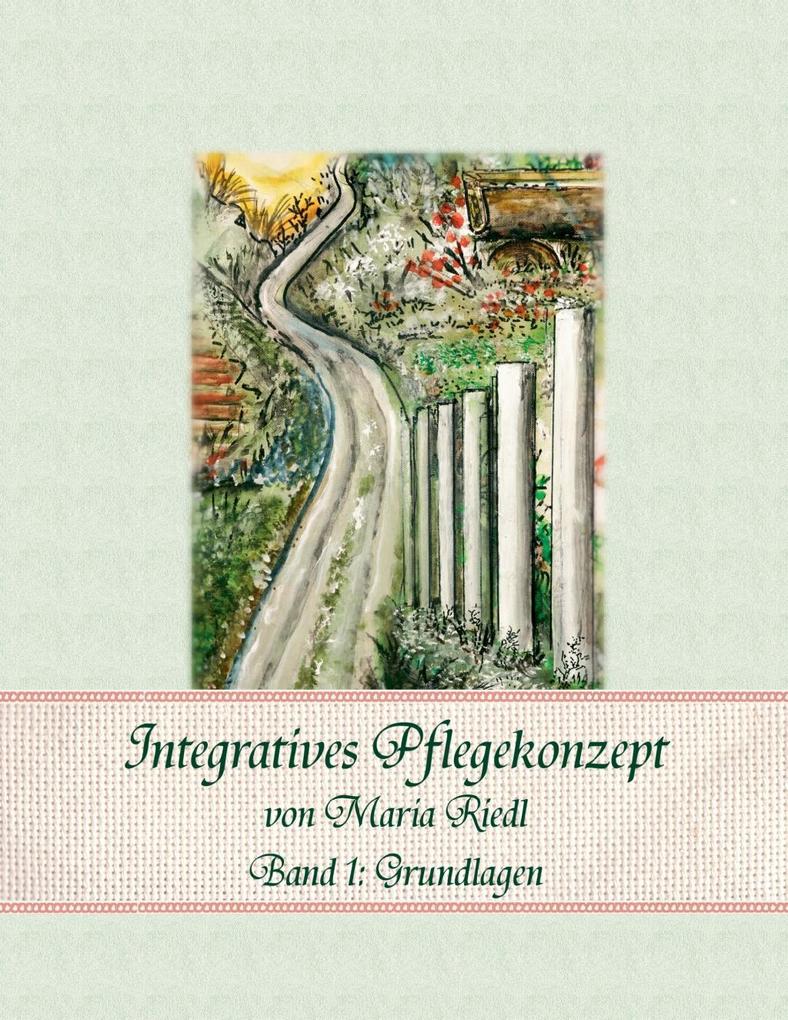 Integratives Pflegekonzept, Band 1: Grundlagen.pdf