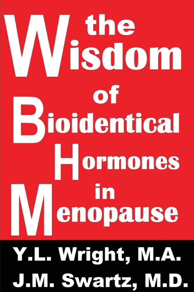 The Wisdom of Bioidentical Hormones in Menopause!.pdf