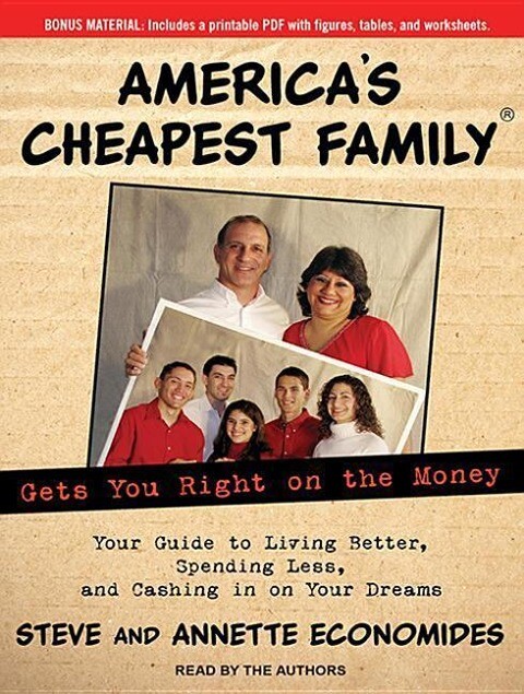 Americas Cheapest Family Gets You Right on the Money: Your Guide to Living Better, Spending Less, and Cashing in on Your Dreams.pdf