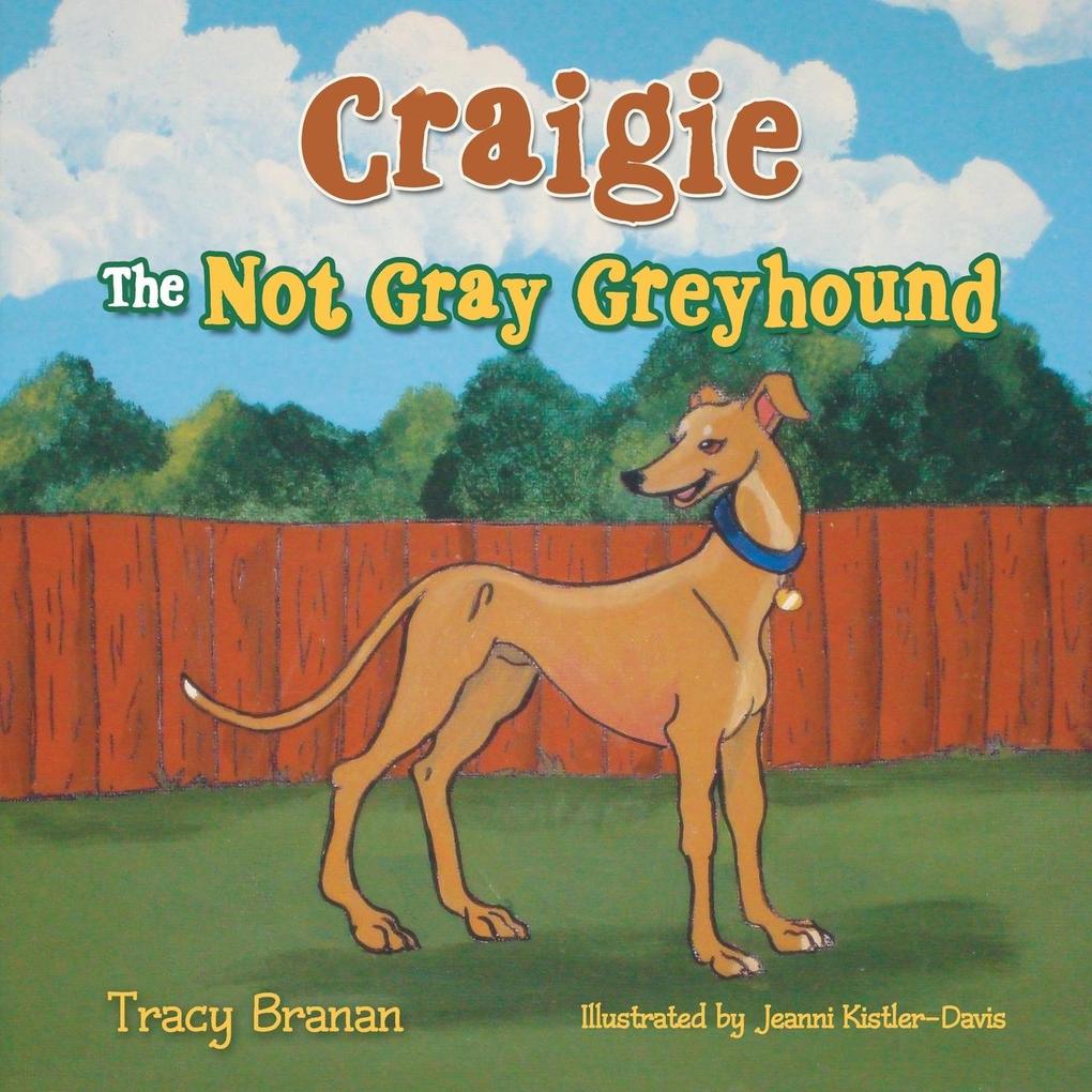 Craigie the Not Gray Greyhound als Taschenbuch
