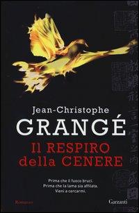 Produktbild: Il respiro della cenere | Jean-Christophe Grangé