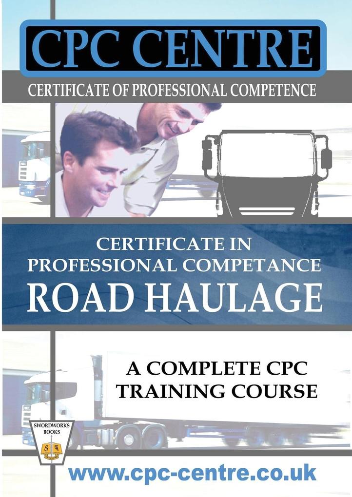 Certificate in Professional Competence National Road Haulage - A Complete Cpc Training Course.pdf