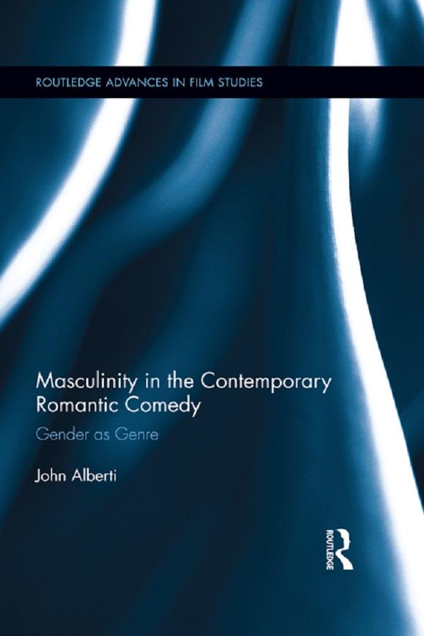 Masculinity in the Contemporary Romantic Comedy.pdf