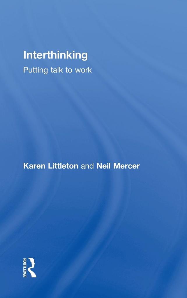 Interthinking: Putting talk to work.pdf
