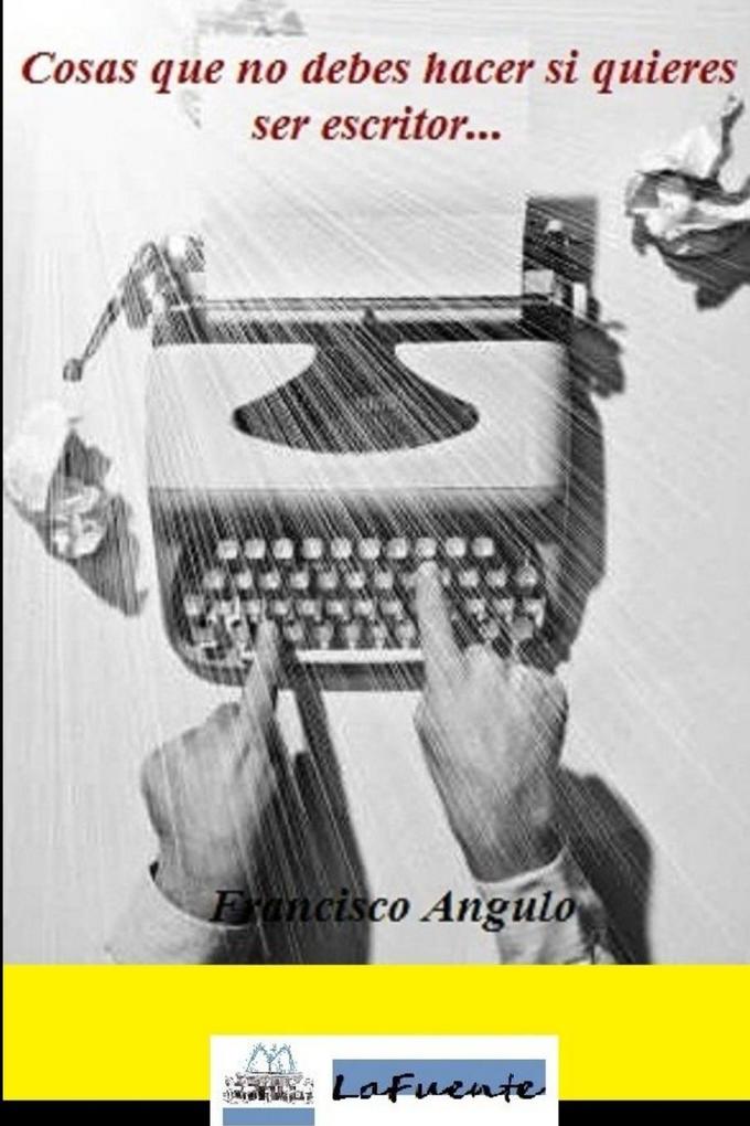 Cosas Que No Debes Hacer Si Quieres Ser Escritor.pdf