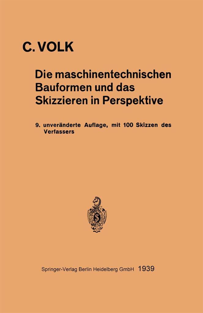 Produktbild: Die maschinentechnischen Bauformen und das Skizzieren in Perspektive | Carl Volk