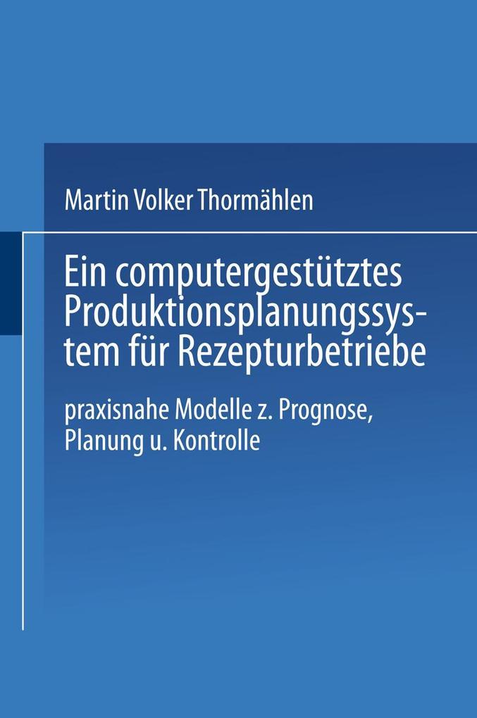 Ein computergestütztes Produktionsplanungssystem für Rezepturbetriebe.pdf
