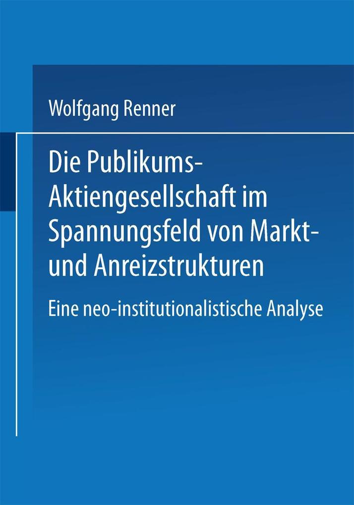 Die Publikums-Aktiengesellschaft im Spannungsfeld von Markt- und Anreizstrukturen.pdf