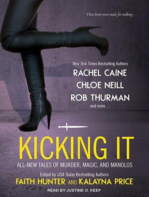 Kicking It: All-New Tales of Murder, Magic, and Manolos.pdf