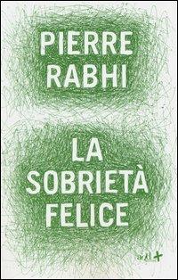 Produktbild: La sobrietà felice | Pierre Rabhi