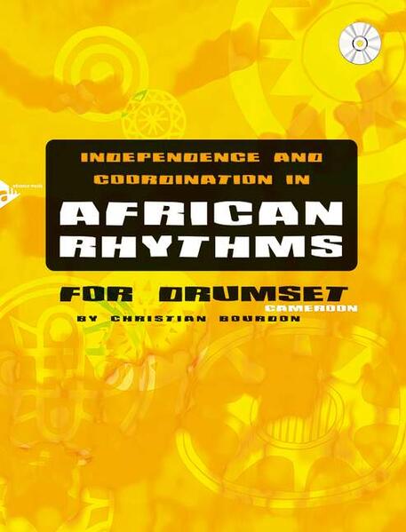 Independence And Coordination in African Rhythms, for drumset, m. Audio-CD.pdf