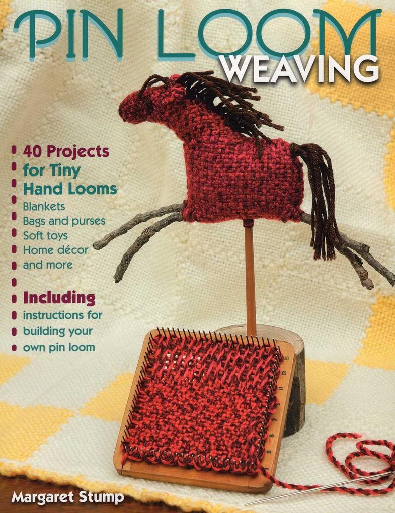 Produktbild: Pin Loom Weaving: 40 Projects for Tiny Hand Looms | Margaret Stump