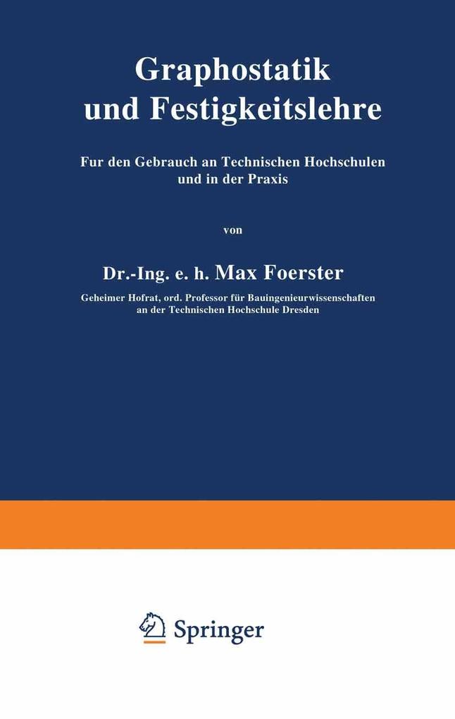 Graphostatik und Festigkeitslehre Für den Gebrauch an Technischen Hochschulen und in der Praxis.pdf