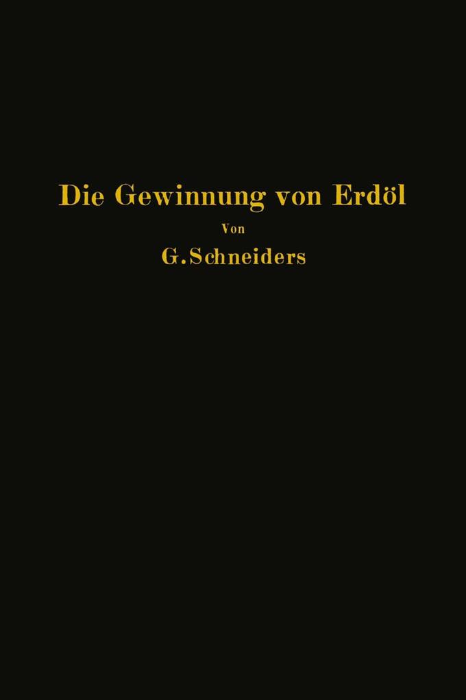 Die Gewinnung von Erdöl mit besonderer Berücksichtigung der bergmännischen Gewinnung.pdf