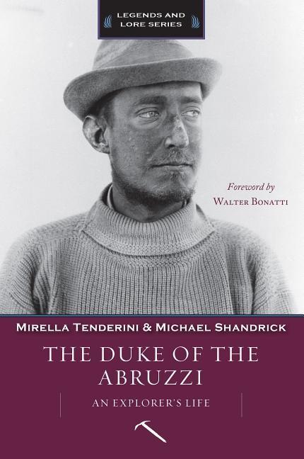 The Duke of the Abruzzi: An Explorers Life.pdf