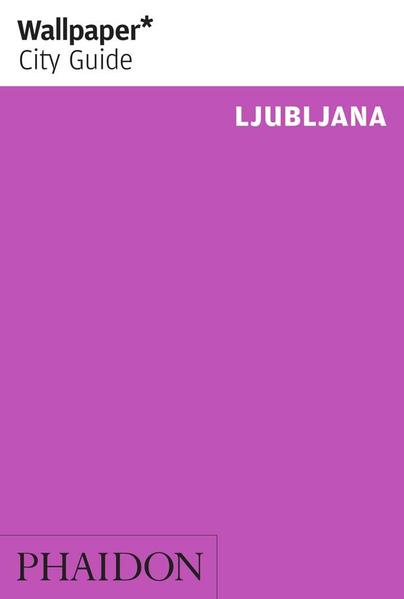 Wallpaper* City Guide Ljubljana.pdf